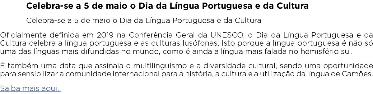 Celebra se a 5 de maio o Dia da L ngua Portuguesa e da Cultura Celebra se a 5 de maio o Dia da L ngua Portuguesa e da...