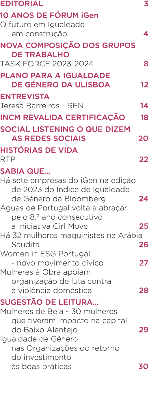 Editorial 3 10 anos de F rum iGen O futuro em Igualdade em constru o. 4 Nova composi  o dos Grupos de Trabalho TASK ...