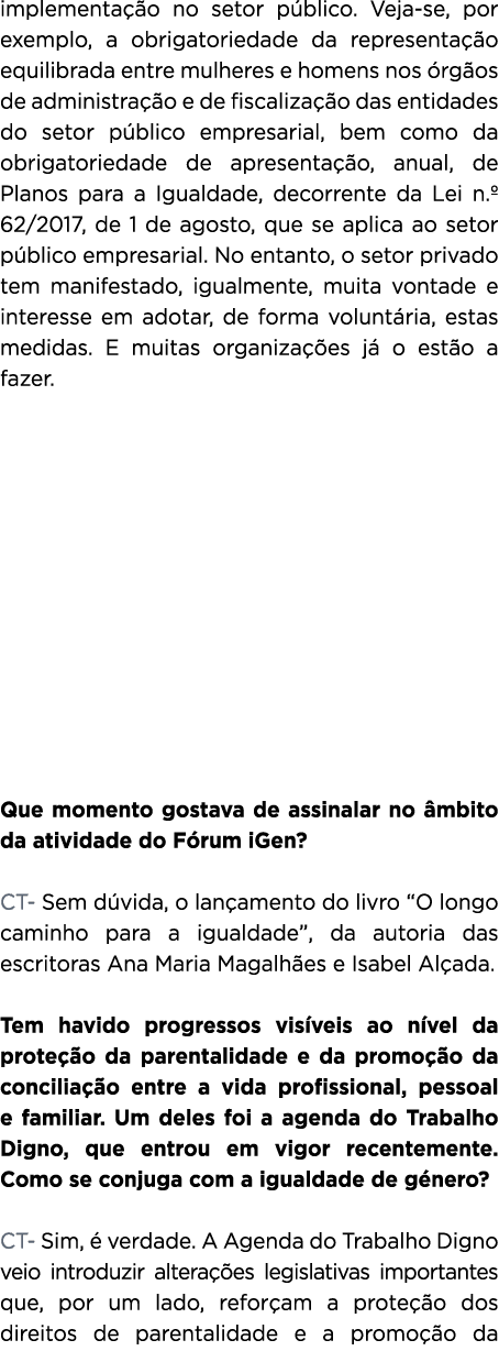 implementa o no setor p blico. Veja-se, por exemplo, a obrigatoriedade da representa  o equilibrada entre mulheres e...