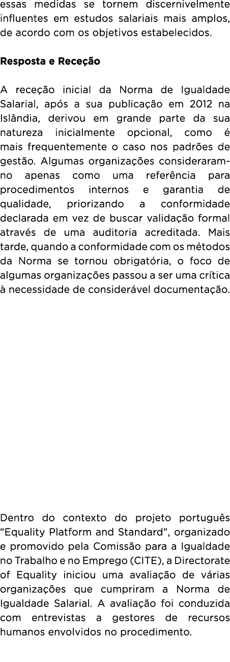 essas medidas se tornem discernivelmente influentes em estudos salariais mais amplos, de acordo com os objetivos esta...