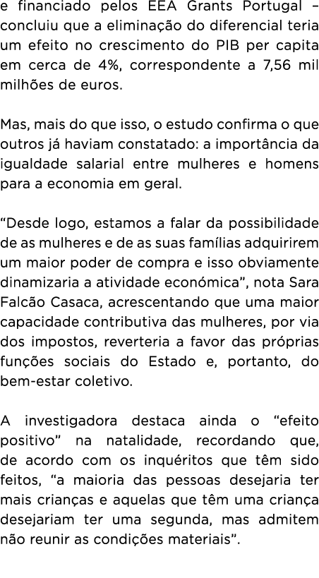 e financiado pelos EEA Grants Portugal – concluiu que a elimina o do diferencial teria um efeito no crescimento do P...