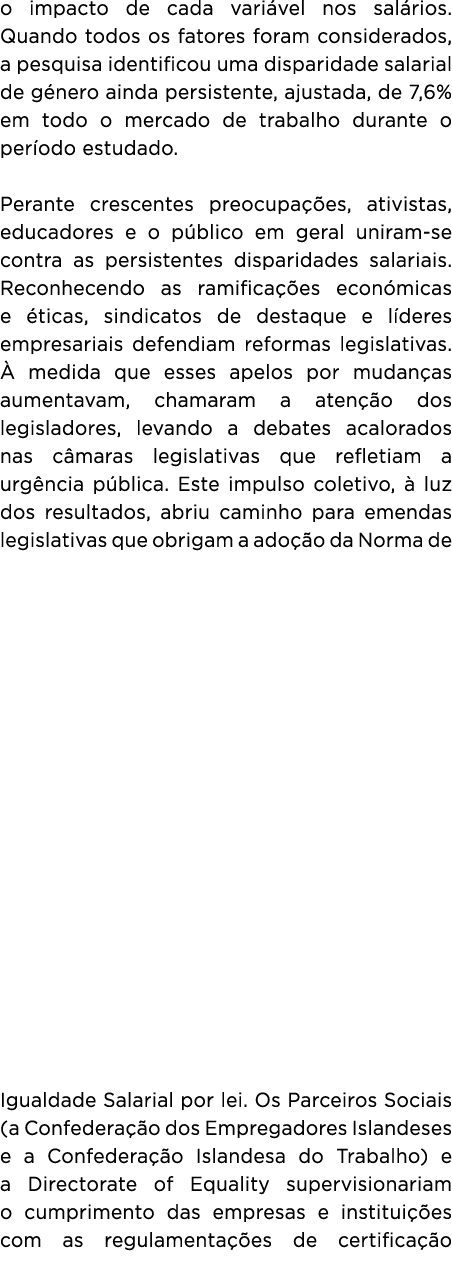 o impacto de cada vari vel nos sal rios. Quando todos os fatores foram considerados, a pesquisa identificou uma dispa...