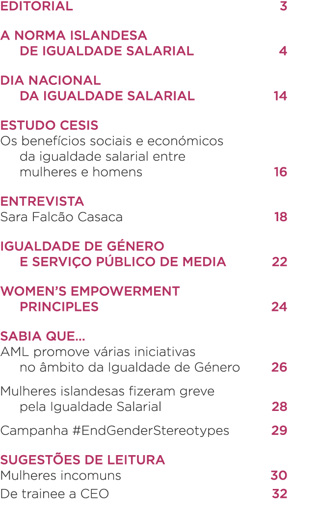 Editorial 3 A Norma Islandesa de Igualdade Salarial 4 Dia nacional da igualdade salarial 14 Estudo Cesis Os benef cio...