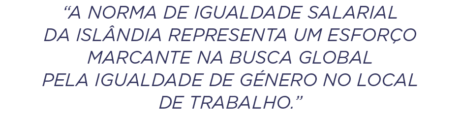 “A Norma de Igualdade Salarial da Isl ndia representa um esfor o marcante na busca global pela igualdade de g nero no...