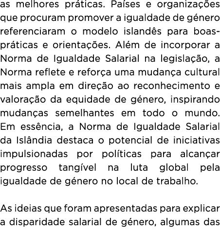 as melhores pr ticas. Pa ses e organiza es que procuram promover a igualdade de g nero referenciaram o modelo island...