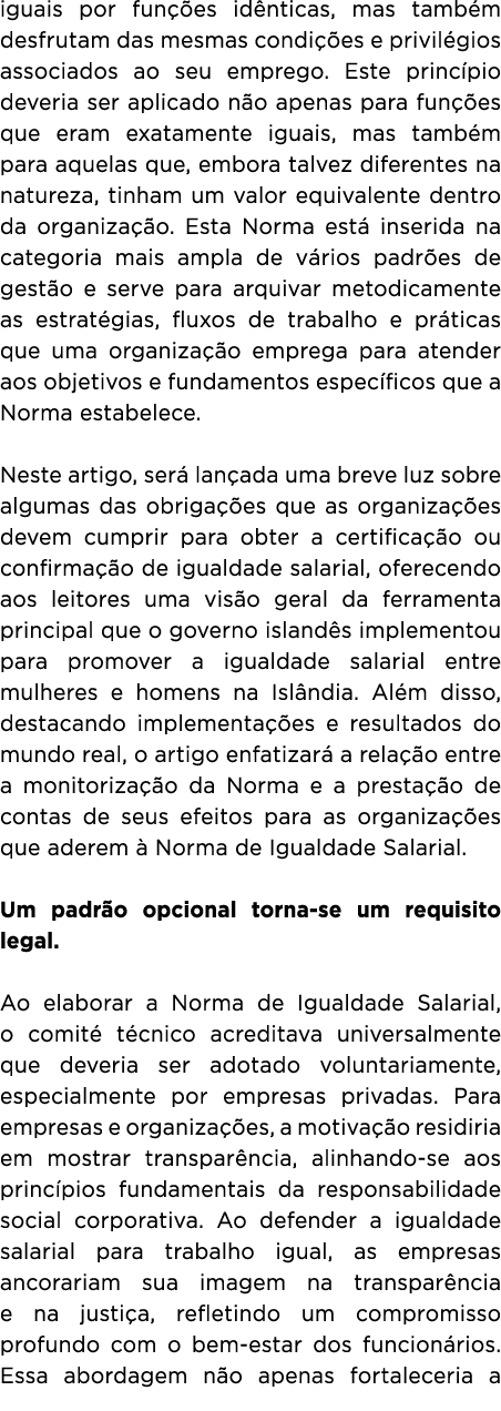 iguais por fun es id nticas, mas tamb m desfrutam das mesmas condi  es e privil gios associados ao seu emprego. Este...