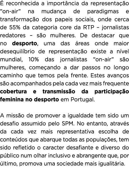  reconhecida a import ncia da representa  o “on air” na mudan a de paradigmas e transforma  o dos papeis sociais, on...