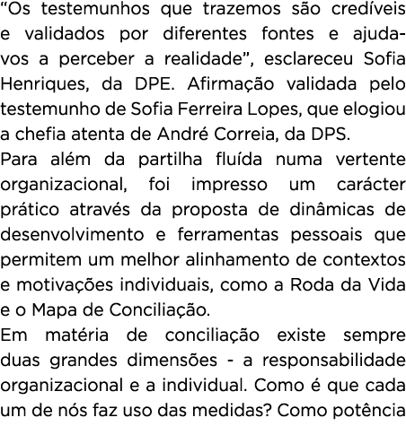 “Os testemunhos que trazemos s o cred veis e validados por diferentes fontes e ajuda vos a perceber a realidade”, esc...