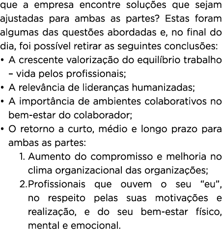que a empresa encontre solu es que sejam ajustadas para ambas as partes? Estas foram algumas das quest es abordadas ...