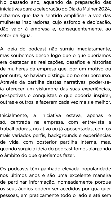 No passado ano, aquando da prepara o das iniciativas para a celebra  o do Dia da Mulher 2024, achamos que fazia sent...