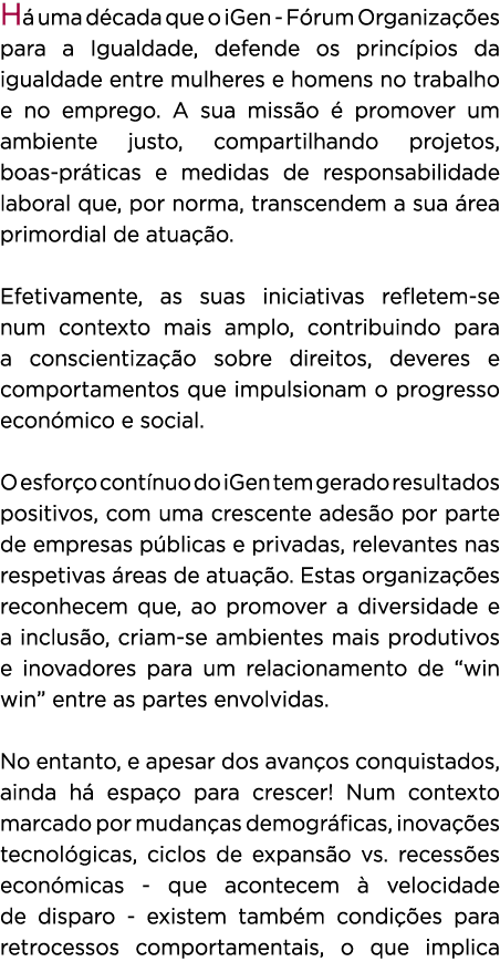 H uma d cada que o iGen F rum Organiza  es para a Igualdade, defende os princ pios da igualdade entre mulheres e hom...
