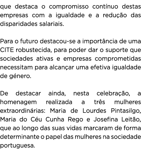 que destaca o compromisso cont nuo destas empresas com a igualdade e a redu o das disparidades salariais. Para o fut...