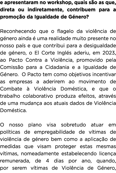 e apresentaram no workshop, quais s o as que, direta ou indiretamente, contribuem para a promo o da Igualdade de G n...