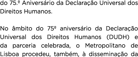 do 75.º Anivers rio da Declara o Universal dos Direitos Humanos. No  mbito do 75º anivers rio da Declara  o Universa...