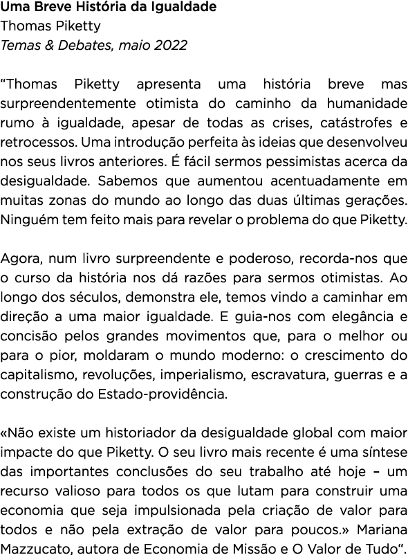 Uma Breve Hist ria da Igualdade Thomas Piketty Temas & Debates, maio 2022 “Thomas Piketty apresenta uma hist ria brev...