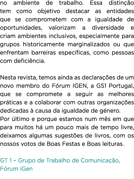 no ambiente de trabalho. Essa distin o tem como objetivo destacar as entidades que se comprometem com a igualdade de...